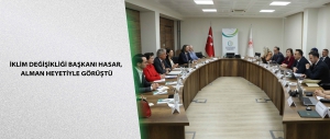 İklim Değişikliği Başkanı Hasar, Alman Heyetiyle Görüştü