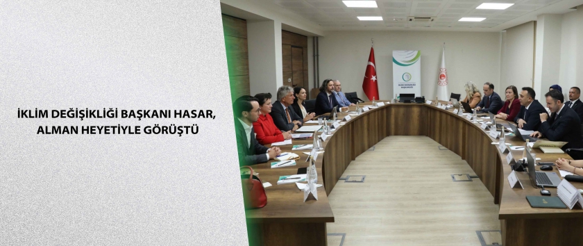 İklim Değişikliği Başkanı Hasar, Alman Heyetiyle Görüştü