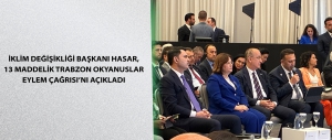 İklim Değişikliği Başkanı Hasar, 13 maddelik Trabzon Okyanuslar Eylem Çağrısı’nı açıkladı