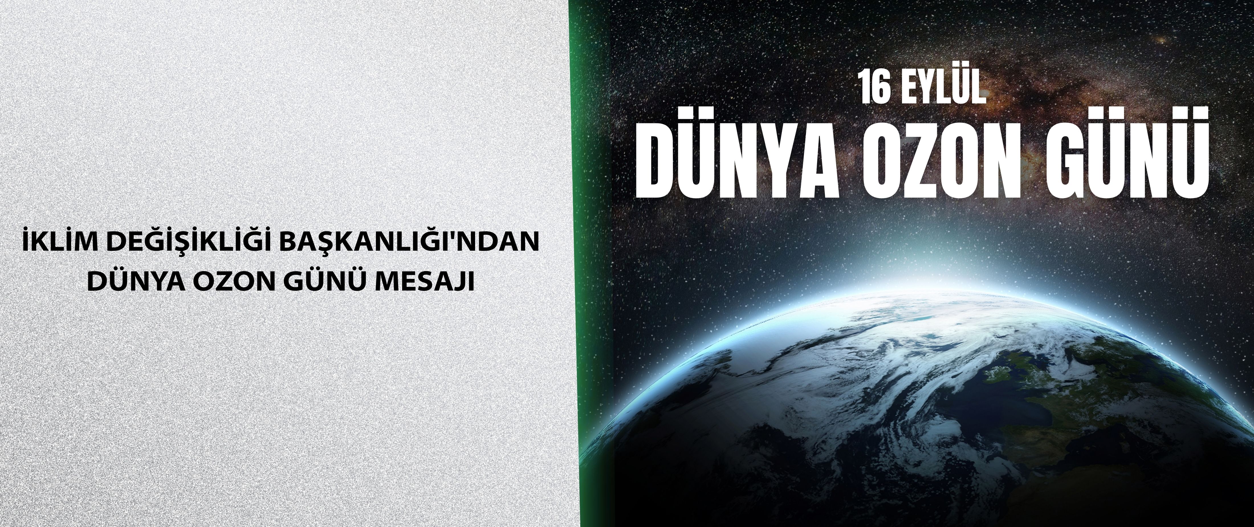 İklim Değişikliği Başkanlığı'ndan Dünya Ozon Günü Mesajı