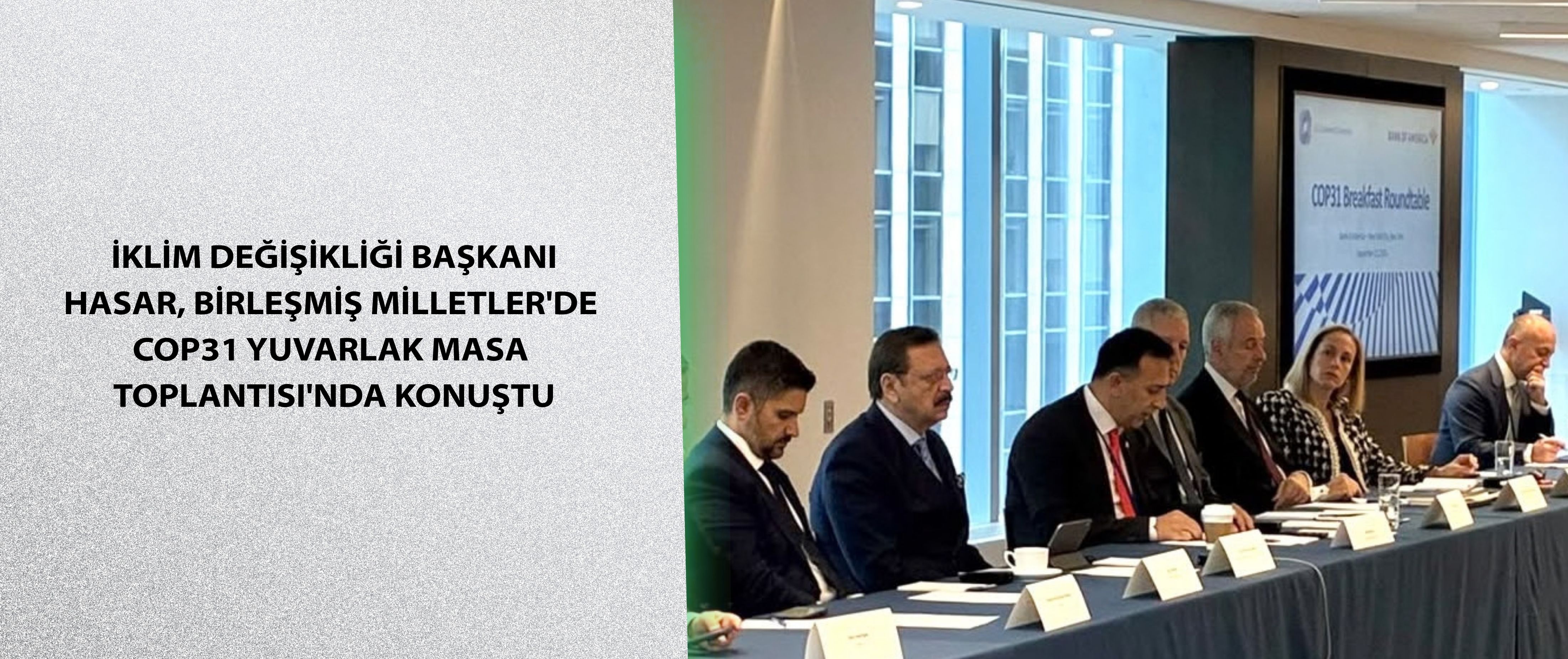İklim Değişikliği Başkanı Hasar, Birleşmiş Milletler'de COP31 Yuvarlak Masa Toplantısı'nda konuştu