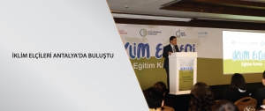 İklim Elçileri Antalya’da Buluştu