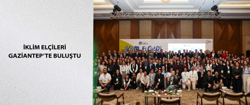 İklim Elçileri Gaziantep’te buluştu