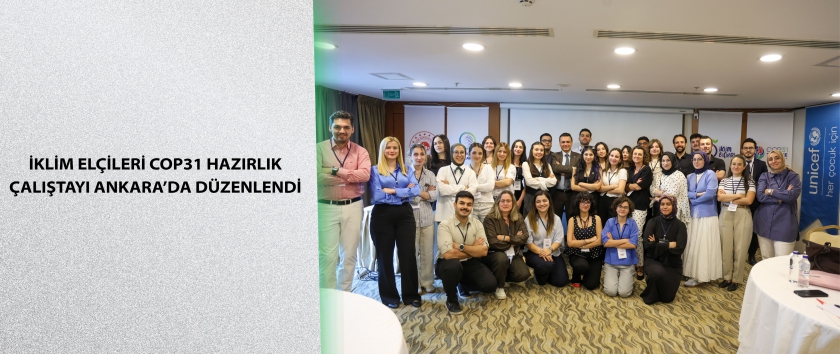 İklim Elçileri COP31 Hazırlık Çalıştayı Ankara’da Düzenlendi