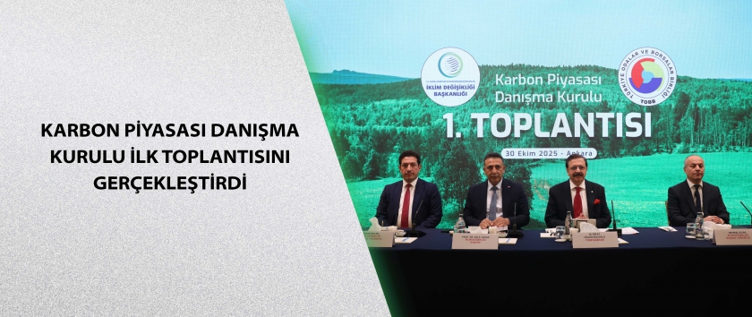 Karbon Piyasası Danışma Kurulu ilk toplantısını gerçekleştirdi