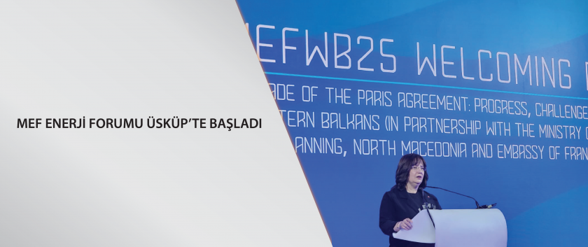 MEF Enerji Forumu, Üsküp’te başladı