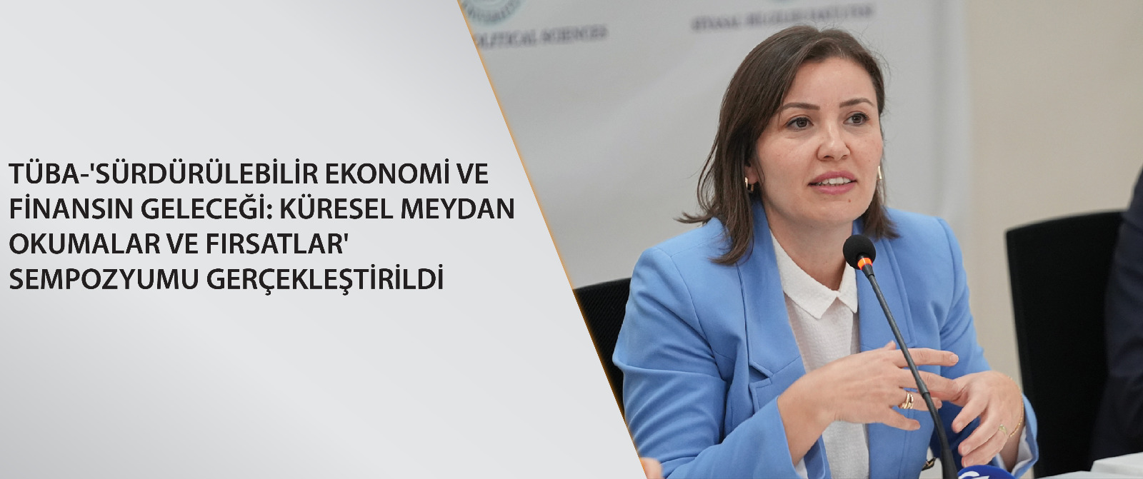 Türkiye Bilimler Akademisi “Sürdürülebilir Ekonomi ve Finansın Geleceği: Küresel Meydan Okumalar ve Fırsatlar Sempozyumu” Gerçekleştirildi