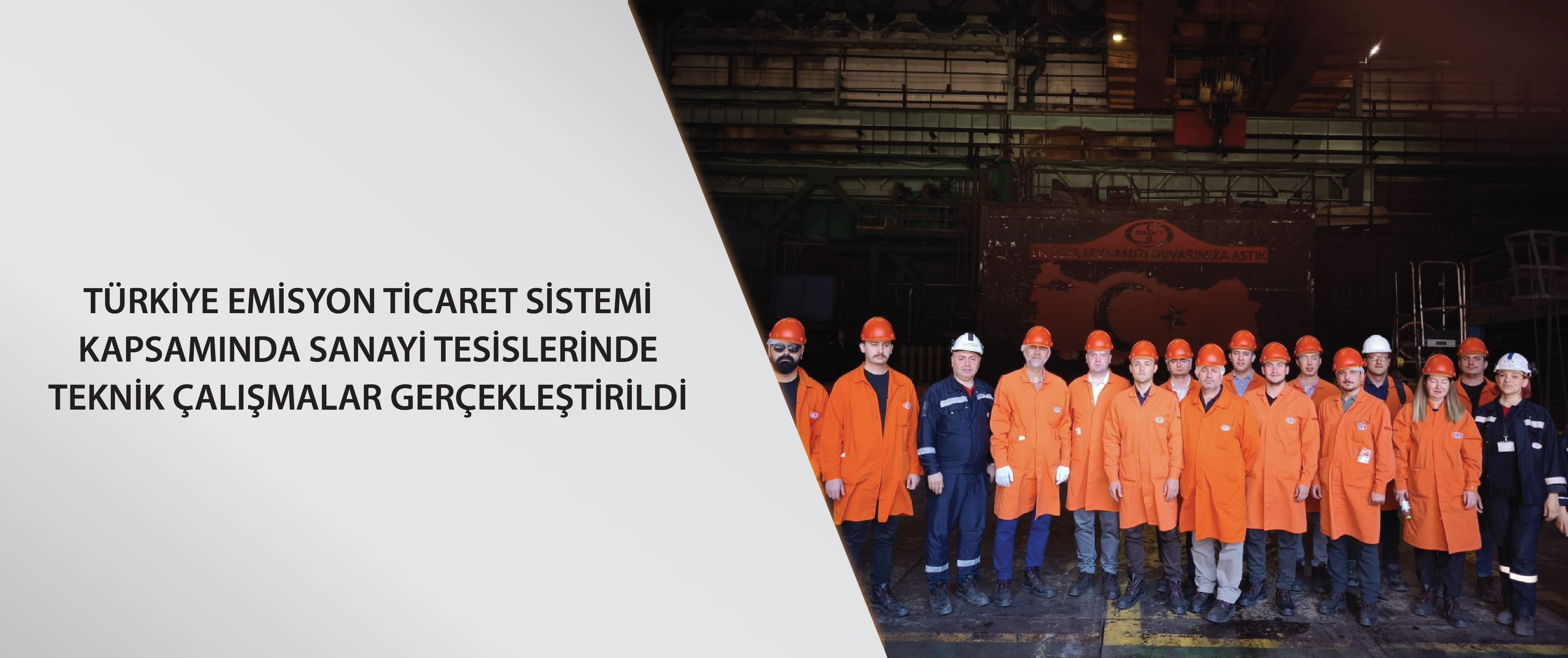 Türkiye Emisyon Ticaret Sistemi kapsamında sanayi tesislerinde teknik çalışmalar gerçekleştirildi