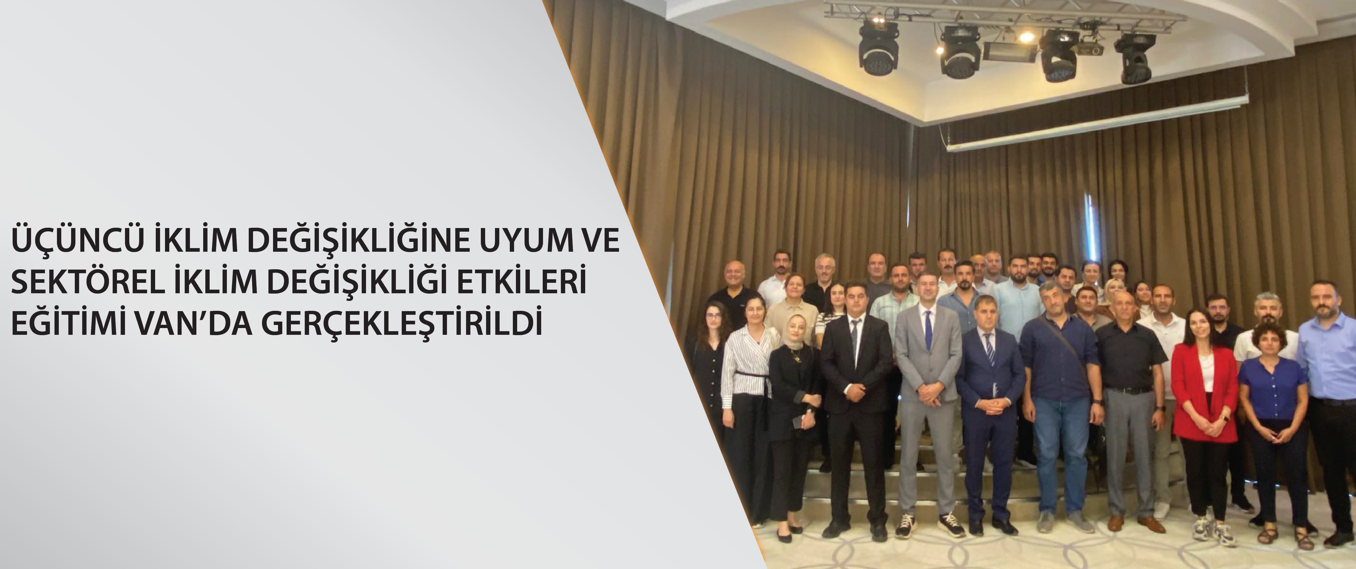 Üçüncü İklim Değişikliğine Uyum ve Sektörel İklim Değişikliği Etkileri Eğitimi Van’da gerçekleştirildi