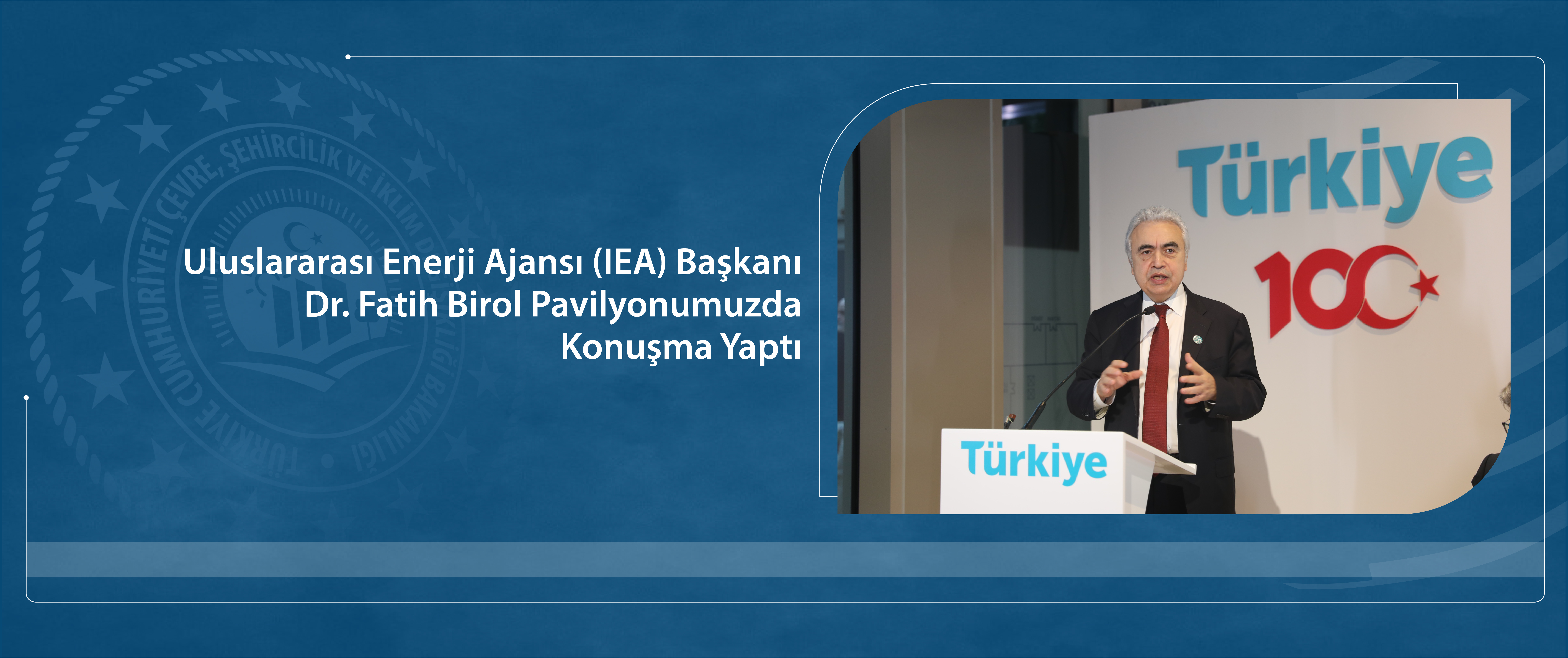 Uluslararası Enerji Ajansı (IEA) Başkanı Dr. Fatih Birol COP28’de pavilyonumuzda konuşma yaptı.